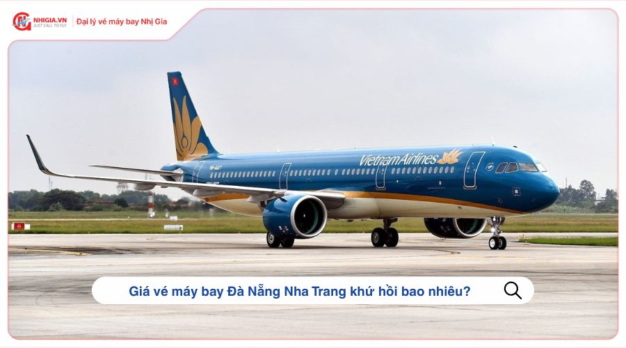 Giá vé máy bay Đà Nẵng Nha Trang khứ hồi bao nhiêu tiền?
