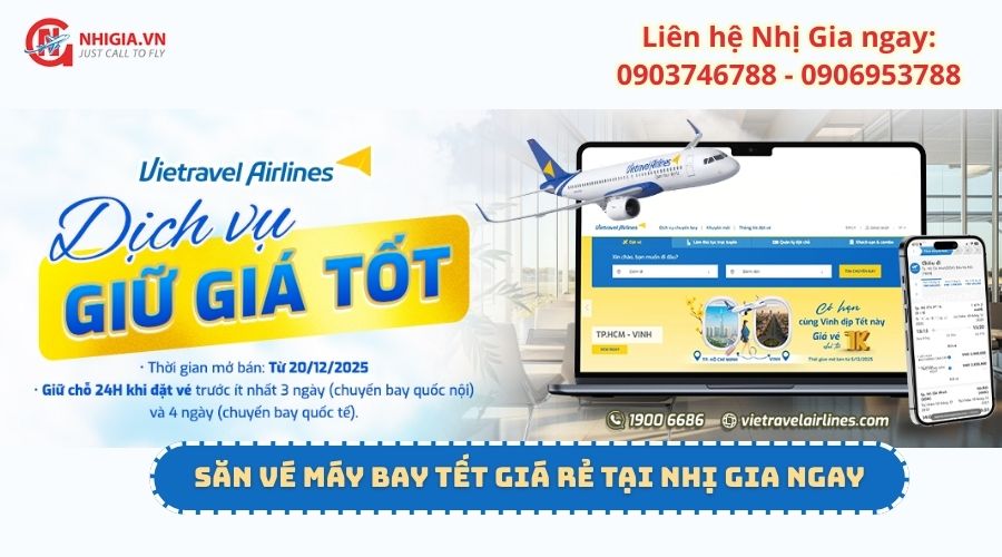 DỊCH VỤ GIỮ GIÁ VÉ TỐT CỦA VIETRAVEL AIRLINES