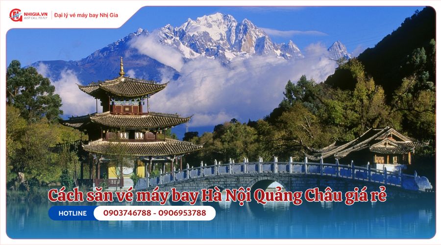 Cách săn vé máy bay Hà Nội Quảng Châu giá rẻ