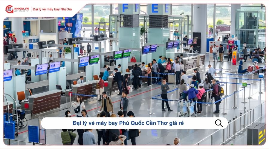 Đại lý vé máy bay Phú Quốc Cần Thơ giá rẻ