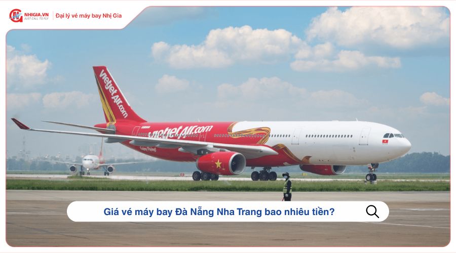 Giá vé máy bay Đà Nẵng Nha Trang bao nhiêu tiền?