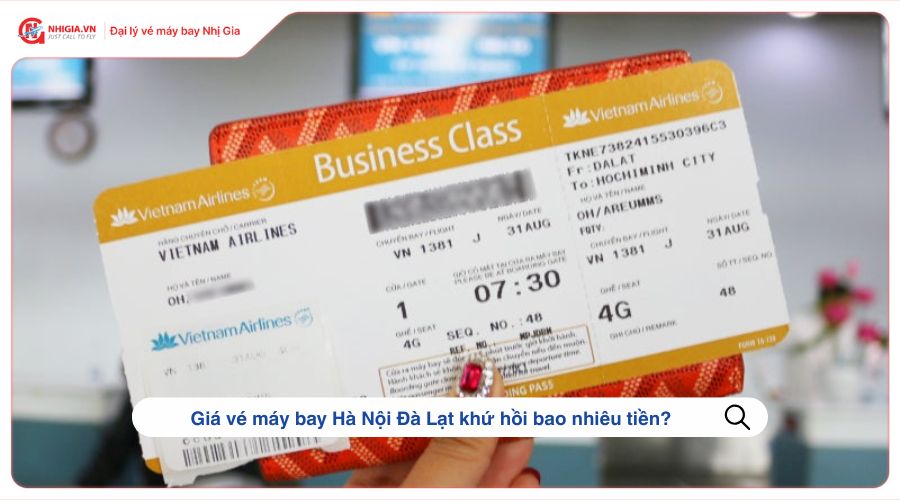 Giá vé máy bay Hà Nội Đà Lạt khứ hồi bao nhiêu tiền?
