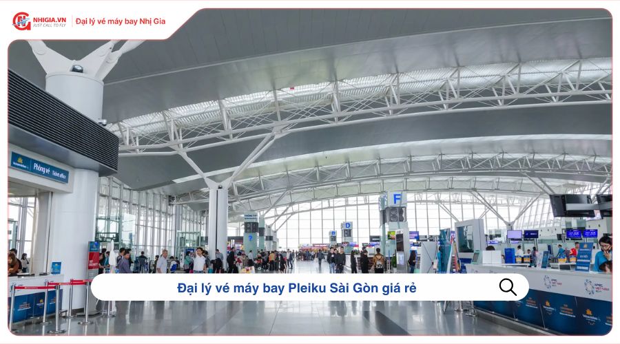 Đại lý vé máy bay Pleiku Sài Gòn giá rẻ
