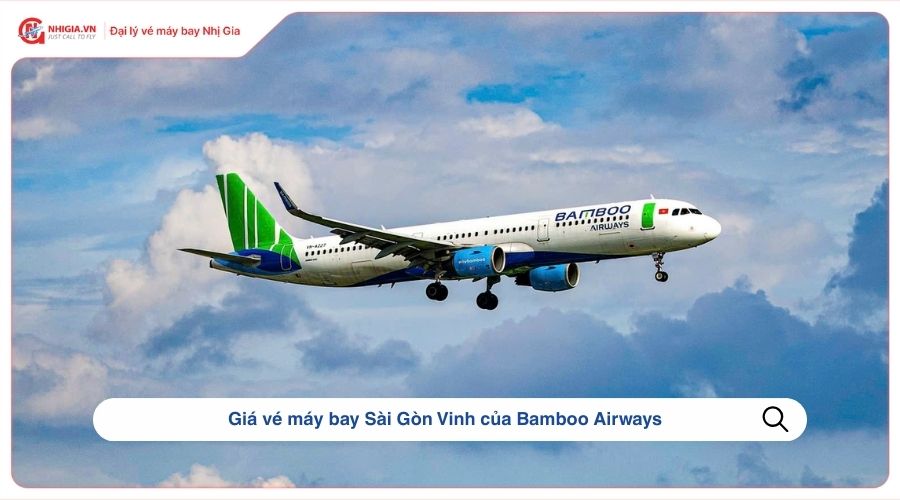 Giá vé máy bay Sài Gòn Vinh​ của Bamboo Airways