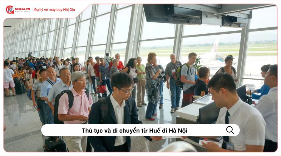 Thủ tục và di chuyển từ Huế đi Hà Nội