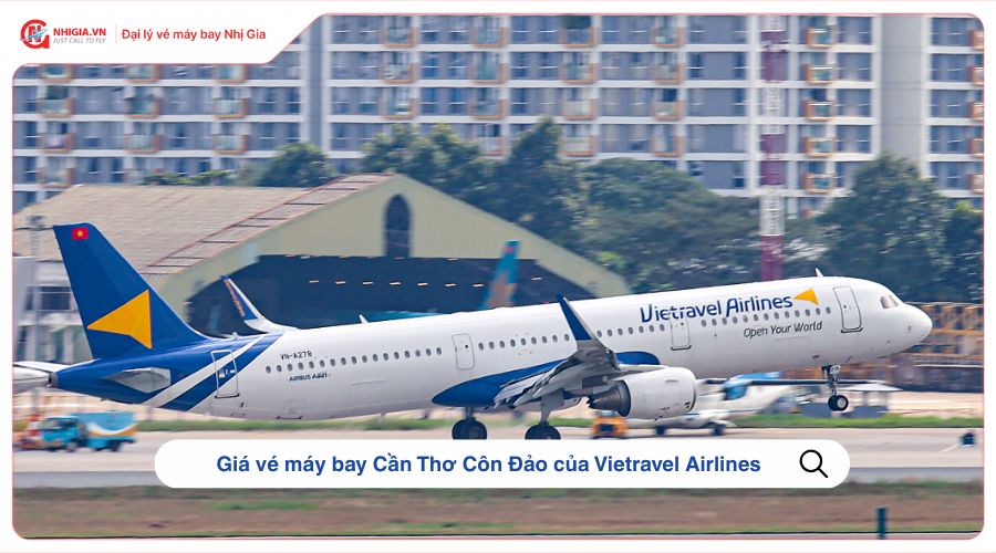 Giá vé máy bay Cần Thơ Côn Đảo của Vietravel Airlines