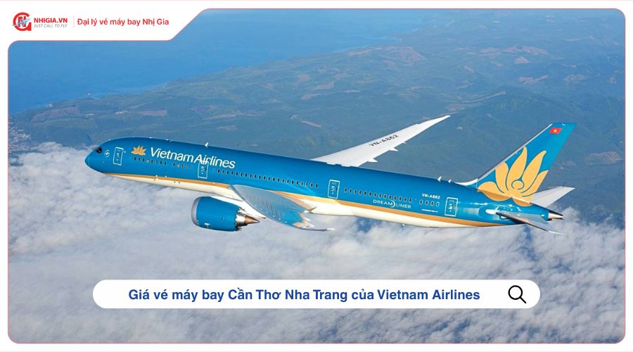 Giá vé máy bay Cần Thơ Nha Trang của Vietnam Airlines