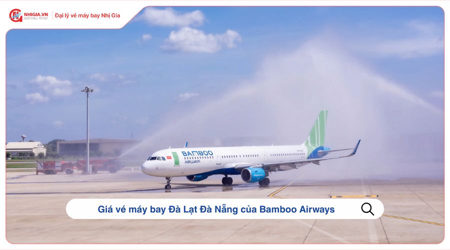 Giá vé máy bay Đà Lạt Đà Nẵng của Bamboo Airways
