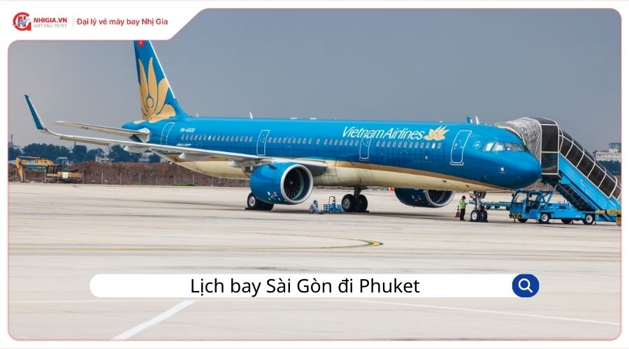 Lịch bay Sài Gòn đi Phuket