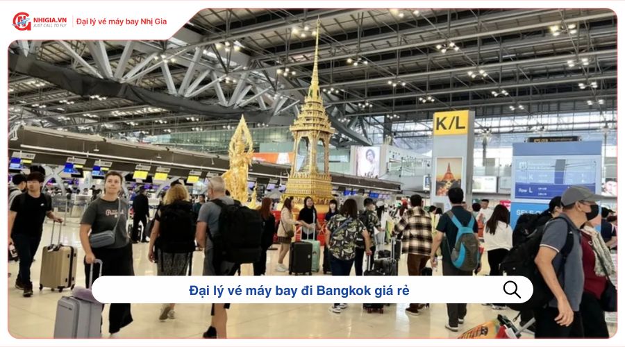 Đại lý vé máy bay đi Bangkok giá rẻ