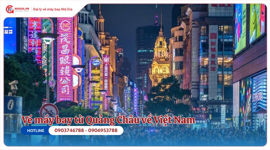 Vé máy bay từ Quảng Châu về Việt Nam