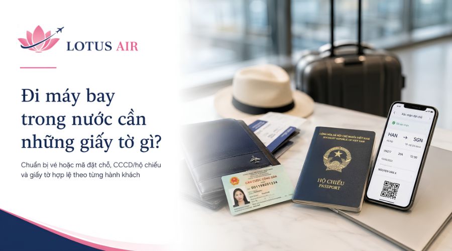 Đi máy bay trong nước cần những giấy tờ gì?