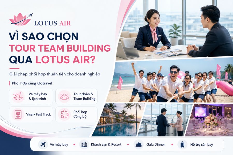 Vì sao nên chọn dịch vụ Tour Team Building qua Lotus Air?