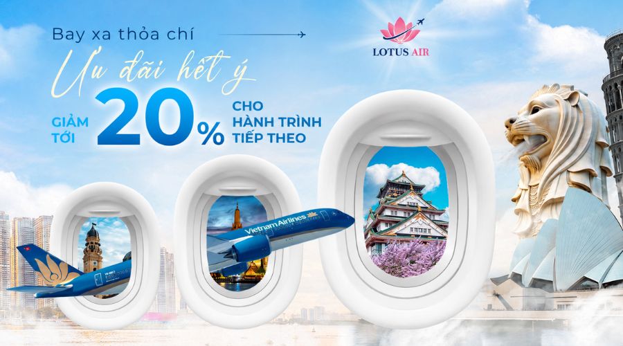BAY MUÔN NƠI – NHẬN ƯU ĐÃI CHO HÀNH TRÌNH TIẾP THEO