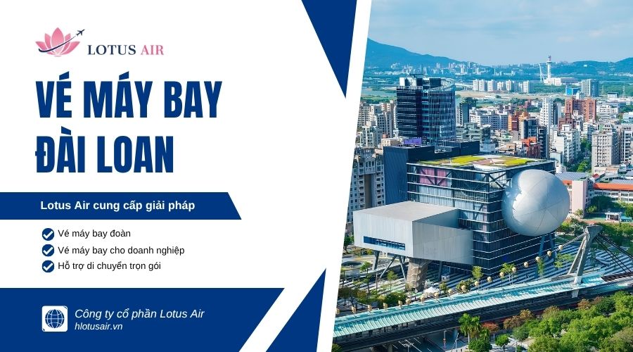 Đặt vé máy bay đi Đài Loan 1 chiều, khứ hồi