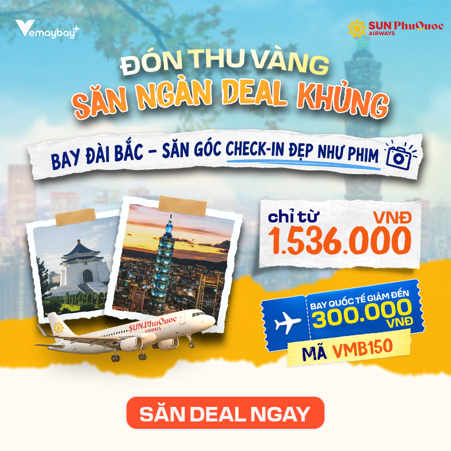 Vé Máy Bay Đài Bắc Tháng 9 – Giảm Đến 300K