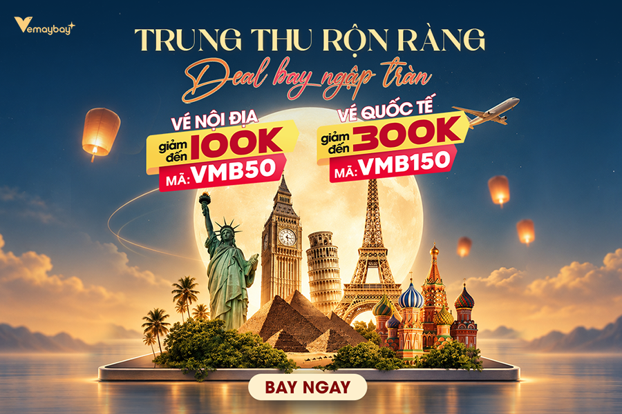Đón Trung Thu, Săn Deal Vé Máy Bay Đến 300K