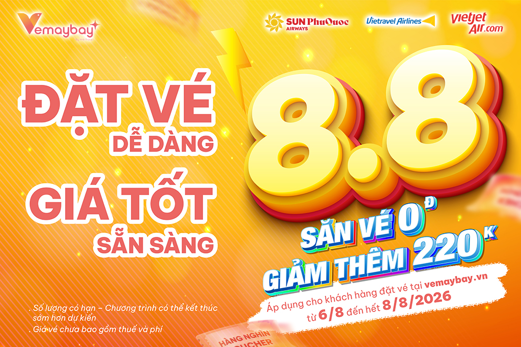 SĂN DEAL HOT CHUNG ĐÔI 8 - 8 CÙNG VIETRAVEL AIRLINES, VIETJET & SUN PHUQUOC AIRWAYS